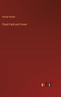 Flood Field and Forest