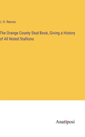 Orange County Stud Book, Giving a History of All Noted Stallions