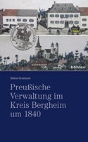 Preussische Verwaltung Im Kreis Bergheim Um 1840