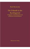 Die Urkunde in Der Karolingerzeit