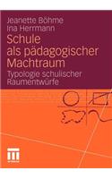 Schule ALS Pädagogischer Machtraum