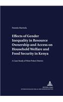 Effects of Gender Inequality in Resource Ownership and Access on Household Welfare and Food Security in Kenya