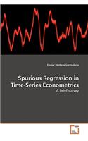 Spurious Regression in Time-Series Econometrics
