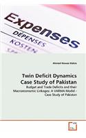 Twin Deficit Dynamics Case Study of Pakistan