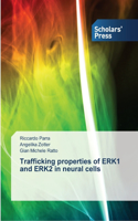 Trafficking properties of ERK1 and ERK2 in neural cells