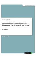 Gesundheitliche Ungleichheiten bei Kindern der Nachkriegszeit und heute