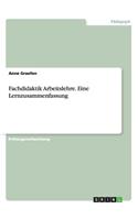 Fachdidaktik Arbeitslehre. Eine Lernzusammenfassung