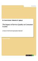 The Impact of Service Quality on Consumer Loyalty