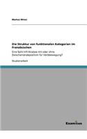 Die Struktur von funktionalen Kategorien im Französischen: Eine Split-Infl-Analyse mit oder ohne Zwischenlandeposition für Verbbewegung?(German)