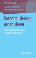 Potentialisierung Organisieren