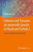 Vektoren und Tensoren als universelle Sprache in Physik und Technik 2