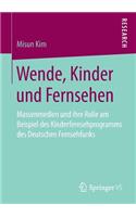 Wende, Kinder Und Fernsehen: Massenmedien Und Ihre Rolle Am Beispiel Des Kinderfernsehprogramms Des Deutschen Fernsehfunks