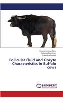 Follicular Fluid and Oocyte Characteristics in Buffalo cows
