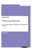 Einführung der Strahlensätze: Drei verschiedene Zugänge, die Strahlensätze in der 8. Jahrgangsstufe einzuführen(German)