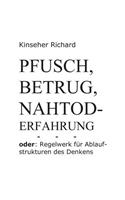 Pfusch, Betrug, Nahtod - Erfahrung