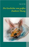 Die Geschichte vom großen Zauberer Huang
