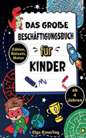 Beschäftigungsbuch für Kinder: Labyrinthe, Punkt-zu-Punkt, Malen nach Zahlen und viel mehr