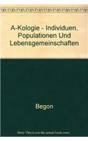 Okologie - Individuen, Populationen Und Lebensgemeinschaften