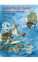 Leonhard Euler: Ein Mann, mit dem man rechnen kann