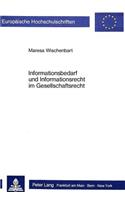 Informationsbedarf Und Informationsrecht Im Gesellschaftsrecht