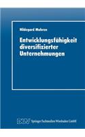 Entwicklungsfähigkeit diversifizierter Unternehmungen: (Integrierte Logistik und Unternehmensführung)