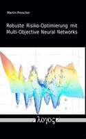 Robuste Risiko-Optimierung Mit Multi-Objective Neural Networks