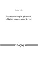 Non-Linear Transport Properties of Hybrid Nanoelectronic Devices