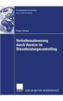 Verhaltenssteuerung Durch Anreize Im Dienstleistungscontrolling