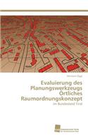 Evaluierung des Planungswerkzeugs Örtliches Raumordnungskonzept