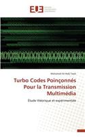 Turbo Codes Poinçonnés Pour La Transmission Multimédia