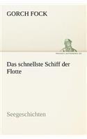 Schnellste Schiff Der Flotte: Seegeschichten