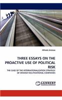 Three Essays on the Proactive Use of Political Risk