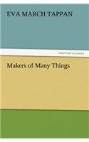 Makers of Many Things