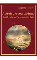 Astrologie-Ausbildung, Band 7: Liebe und Partnerschaft im Radix