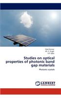 Studies on Optical Properties of Photonic Band Gap Materials