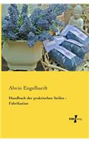 Handbuch der praktischen Seifen - Fabrikation