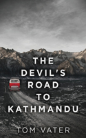 Devil's Road To Kathmandu