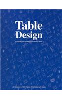 Table Design: Everything You Wanted to Know About Tables
