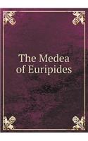 The Medea of Euripides