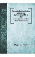 Report of Commission Appointed by Governor M. E. Hay to Investigate the Problems of Industrial Accidents