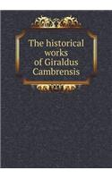 The Historical Works of Giraldus Cambrensis