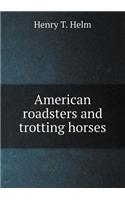 American roadsters and trotting horses