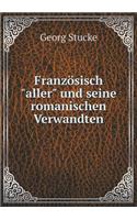Französisch aller und seine romanischen Verwandten