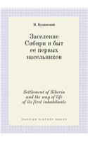 Settlement of Siberia and the way of life of its first inhabitants