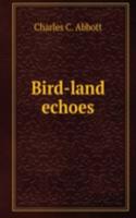 BIRD-LAND ECHOES