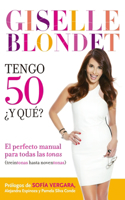 Tengo 50 ¿y qué? / I'm 50... So What?