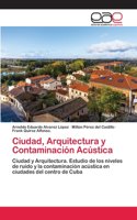 Ciudad, Arquitectura y Contaminación Acústica