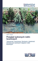 Przegl&#261;d wybranych ro&#347;lin leczniczych