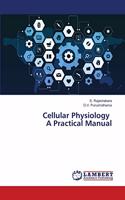 Cellular Physiology A Practical Manual