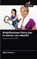 Riabilitazione fisica per le donne con obesità
